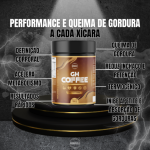 GH COFFE - café termogênico aliado poderoso na sua jornada fitness. aumenta a termogênese do corpo gera calor queimando calorias, aumentando sua disposição e foco durante os treinos
